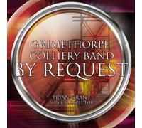 Grimethorpe Colliery Band - By Request