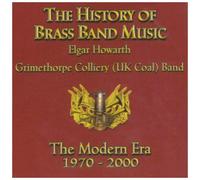 Grimethorpe Colliery (UK Coal) Band - The History of Brass Band Music - The Modern Era