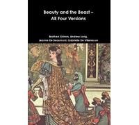 Grimm Brothers Andrew Lang Jeanne De Beaumont G Beauty and the Beast (Tascabile)