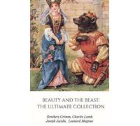 Grimm Brothers Joseph Jacobs Leonar Beauty and the Beast: th (Copertina rigida)