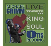 Grimm, Michael - Live Tribute To Otis Redding