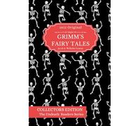 Grimm’s Fairy Tales (Original 1812) - Gothic Cover Collectors Edition | Undeath Readers Series with Special Annotation | Jacob & Wilhelm Grimm