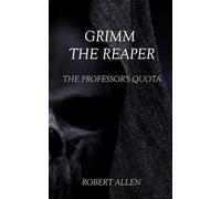Grimm The Reaper: The Professor's Quota