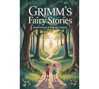 Grimm's Fairy Stories: Annotated