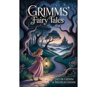 Grimms' Fairy Tales: Annotated