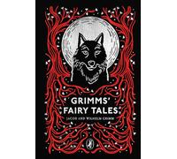 Grimms' Fairy Tales: Jacob Grimm & Wilhelm Grimm