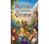 Grimms Märchen (Illustrated): Die schönsten Märchen der Gebrüder Grimm - Neu erzählt mit über 10 Originalillustrationen sowie einem Vorwort und einer historischen Einführung
