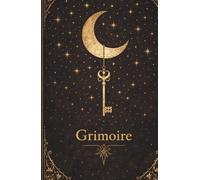 Grimoire: A Witch’s Blank Spell Book Journal