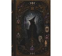 Grimoire des Ombres: Carnet à remplir - magie, rituels et secrets mystiques