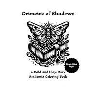 Grimoire of Shadows: A Bold and Easy Dark Academia Coloring Book