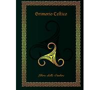 Grimorio Celtico: Libro delle Ombre - Edizione Rilegata (Large)
