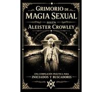 Grimorio de Magia Sexual según Aleister Crowley