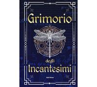 Grimorio degli Incantesimi: Diario illustrato vuoto da compilare, con spazi guidati e sezioni per annotare rituali, allestimento dell’altare, sigilli, sogni premonitori e note.