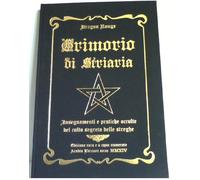 Grimorio di Striaria: Insegnamenti e pratiche occulte del Culto Segreto...