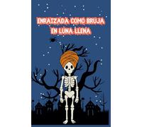Grimorio Yogui: Enraizada como bruja en luna llena | Cuaderno místico para escribir, meditar y colorear: Especial Halloween - Formato 5x8" - Interior ilustrado en blanco y negro - Diseño OMVEROSIL