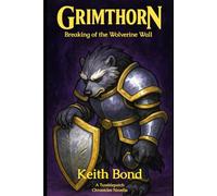 Grimthorn: Breaking of the Wolverine Wall