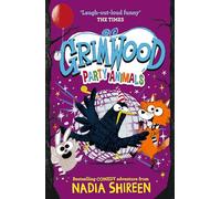 Grimwood: Party Animals : The Times Children's Book of the Week Volume 4
