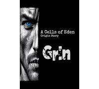 Grin: A Cells of Eden Origin Story