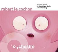 Grinberg, Ivan & Marc-O Dupin - Robert Le Cochon