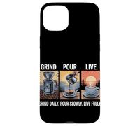 Grind Daily Versare lentamente dal vivo completamente fatto in casa caffè Custodia per iPhone 15 Plus