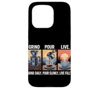 Grind Daily Versare lentamente dal vivo completamente fatto in casa caffè Custodia per iPhone 15 Pro