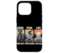 Grind Daily Versare lentamente dal vivo completamente fatto in casa caffè Custodia per iPhone 16 Pro