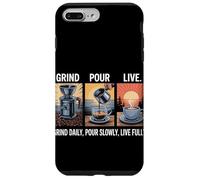 Grind Daily Versare lentamente dal vivo completamente fatto in casa caffè Custodia per iPhone 7 Plus/8 Plus