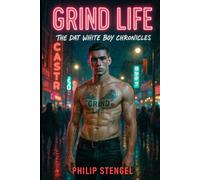 Grind Life: The Dat White Boy Chronicles