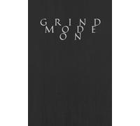 Grind Mode ON: Discipline Over Motivation Gym & Mindset Journal