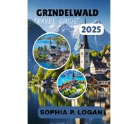 GRINDELWALD TRAVEL GUIDE