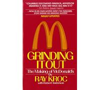 Grinding It Out: The Making of McDonald's