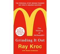 Grinding It Out: The Making of McDonald's