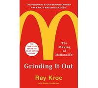 Grinding It Out: The Making of McDonald's by Kroc, Ray
