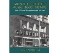 Grinnell Brothers Music House 1879-1981: By the 1950s it was the largest music company in the world. Color Edition