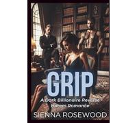 GRIP: A Why Choose Billionaire Reverse Harem Breeding Trope Romance
