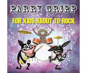 Gripp, Parry - For Kids About To Rock