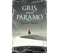 Gris era el páramo/ The Highlands Were Gray
