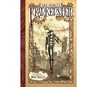Gris Grimly's Frankenstein: A Graphic Novel: 3 - Shelley Mary