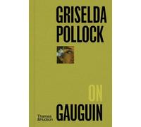Griselda Pollock Griselda Pollock on Gauguin (Copertina rigida)