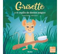 Grisette y el cepillo de dientes mágico