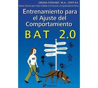 Grisha Stewart Entrenamiento para el Ajuste del Comportamiento BAT (Tascabile)