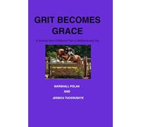 GRIT BECOMES GRACE: A SHORT STORY