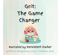 Grit: The Game Changer: Narrated by Persistent Parker