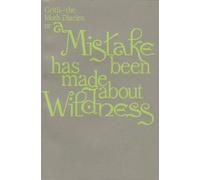 Gritli - the Moth Diaries, A Mistake has been made about Wildness