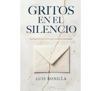 GRITOS EN EL SILECIO: La conversación que nunca tuvimos