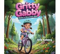 Gritty Gabby Rides a Mountain Bike