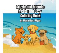 Grizzie and Friends: Cute and Cozy Coloring Book