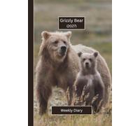 Grizzly Bear Weekly Diary 2027: A gorgeous Week View Planner (spread across 2 pages). It's an ideally sized (6"x9") animal themed journal in a large ... pages. Great gift for friends and family.