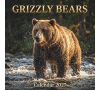 Grizzly Bears Calendar 2027: A Year of Untamed Majesty