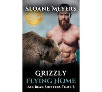 Grizzly Flying Home: (Édition Française) Un roman de métamorphose d'ours